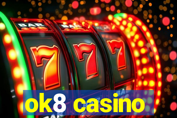ok8 casino